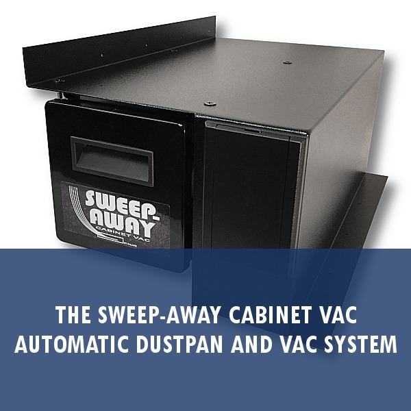 SWEEP-AWAY Cabinet Vac Automatic Dustpan & Vacuum System